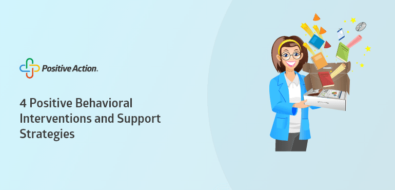 4 Positive Behavioral Interventions and Support Strategies