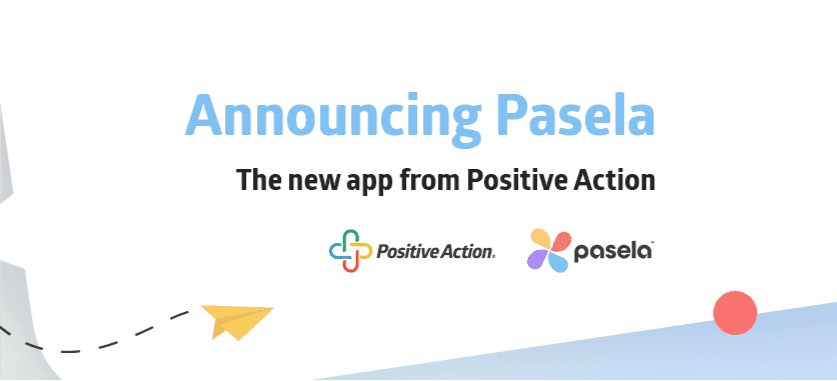 Announcing Pasela – The new app from Positive Action