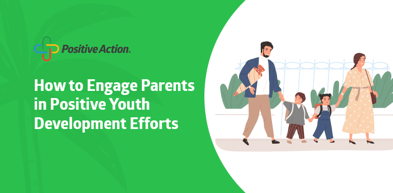 How to Engage Parents in Positive Youth Development Efforts