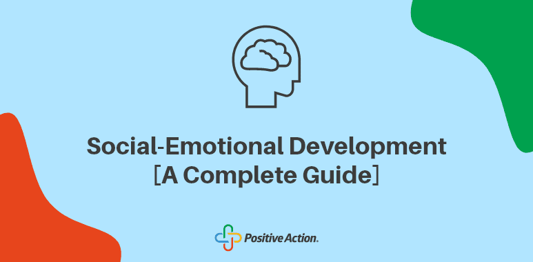 social emotional development: a complete guide