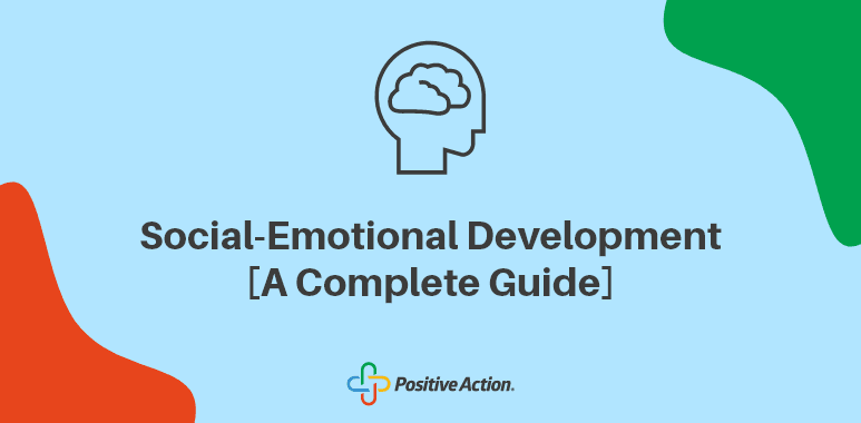 social emotional development: a complete guide