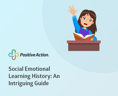 Social Emotional Learning History: An Intriguing Guide